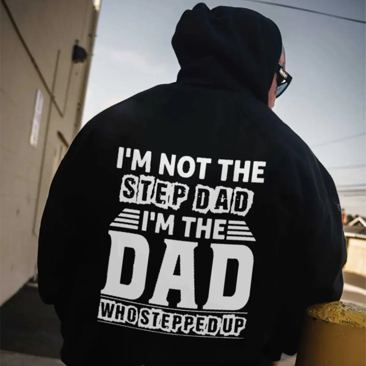 I'm Not The Step Dad, I'm The Dad Who Stepped Up Printed Fleece-lined Unisex Hoodie