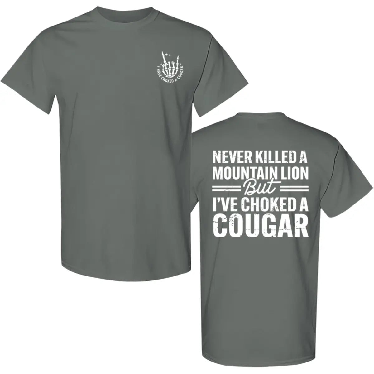Never Killed A Mountain Lion But I've Choked A Cougar Printed Men's T-Shirt