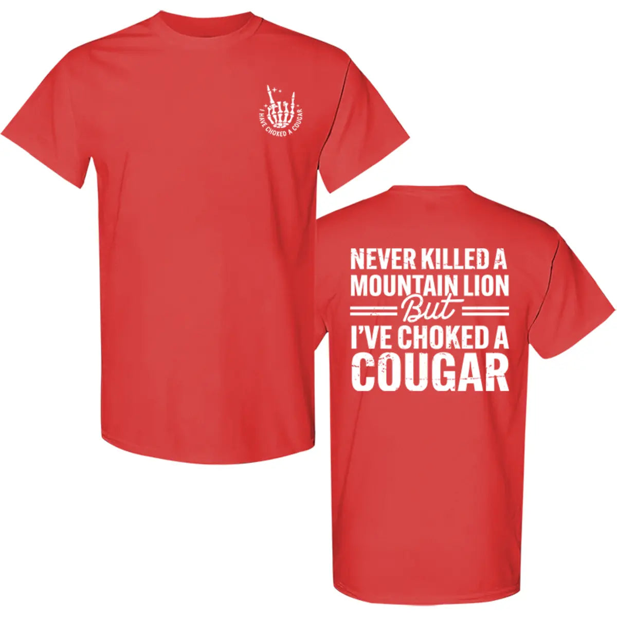 Never Killed A Mountain Lion But I've Choked A Cougar Printed Men's T-Shirt