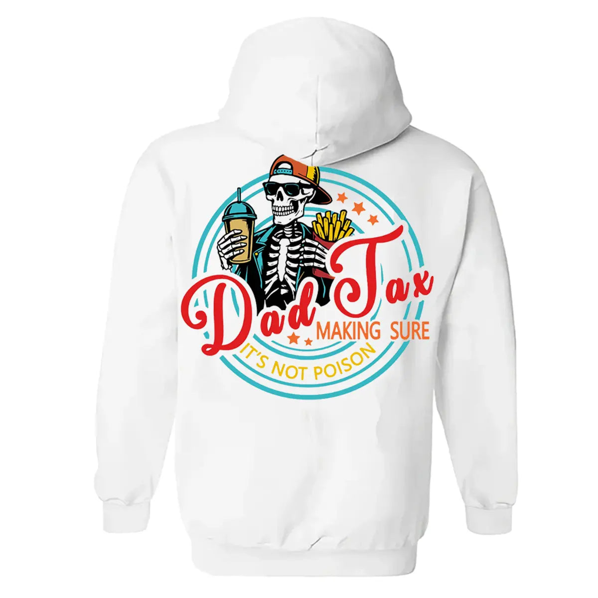 Dad Tax Making Sure It's Not Poison Printed Fleece-lined Unisex Hoodie Image - 3