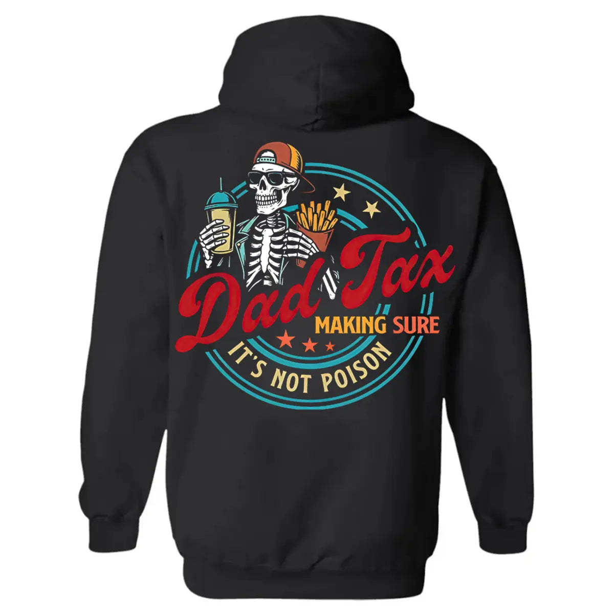 Dad Tax Making Sure It's Not Poison Printed Fleece-lined Unisex Hoodie Image - 1