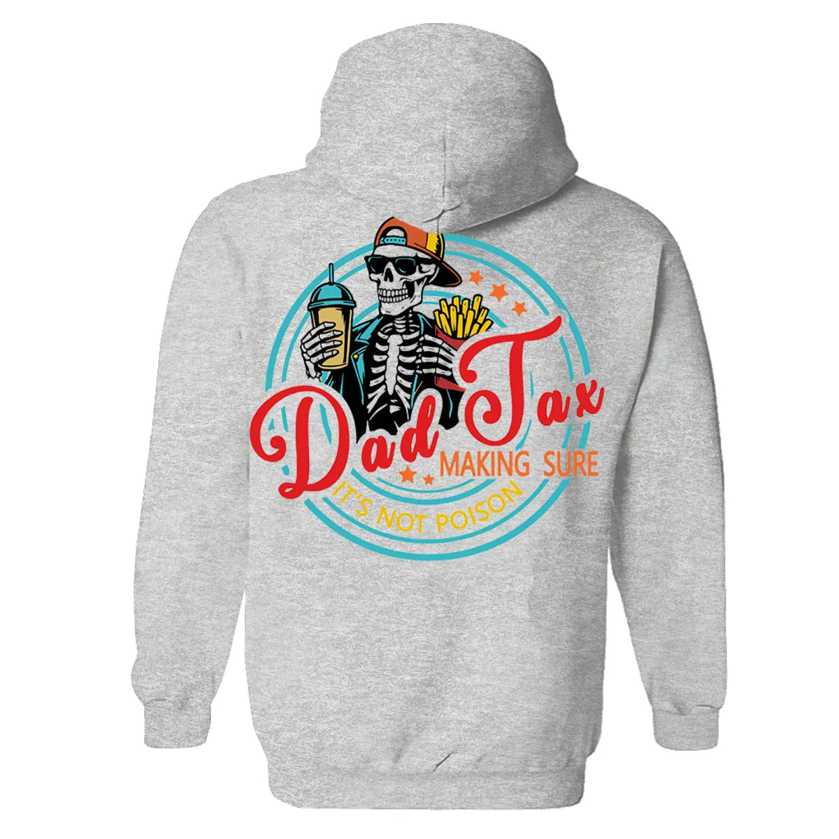 Dad Tax Making Sure It's Not Poison Printed Fleece-lined Unisex Hoodie Image - 5