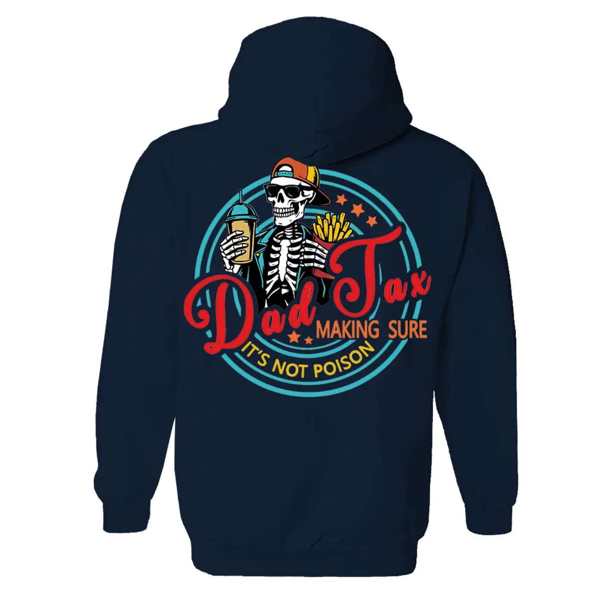 Dad Tax Making Sure It's Not Poison Printed Fleece-lined Unisex Hoodie Image - 9