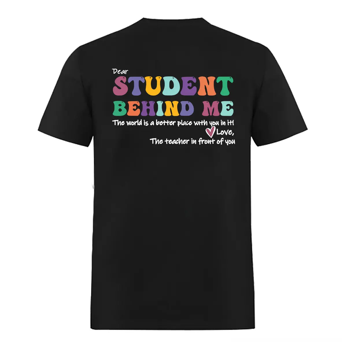 Dear Student Behind Me Printed Oversized Unisex T-shirt