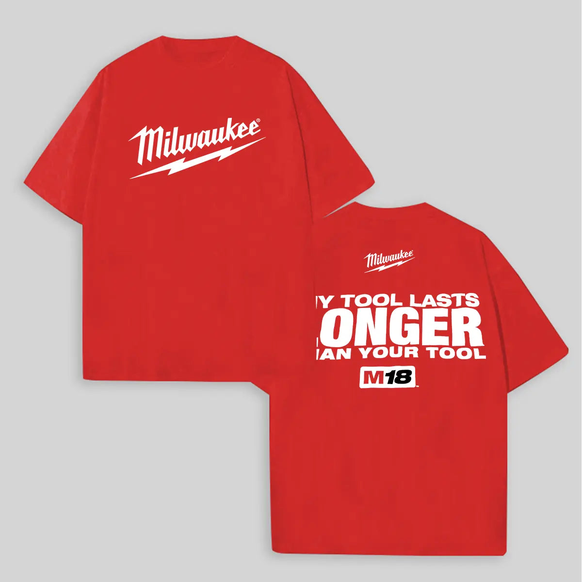 Milwaukee My Tool Last Longer Printed Oversized Unisex T-shirts