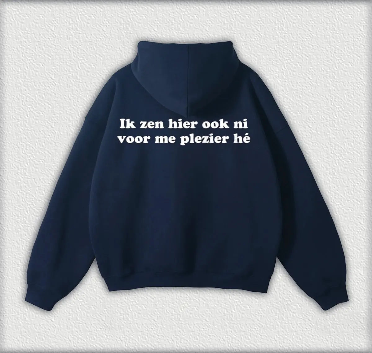 Ik Zen Hier Ook Ni Voor Mijn Plezier Hé Printed Fleece-lined Unisex Hoodie