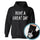 Have A Great Day Printed Fleece-lined Unisex Hoodie Image - 1