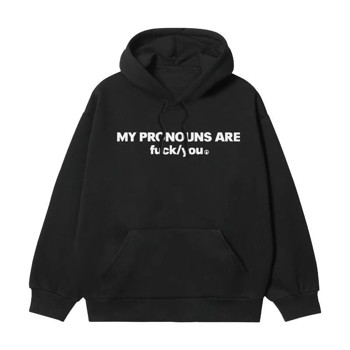 My Pronouns Are F*ck You Printed Fleece-lined Unisex Hoodie