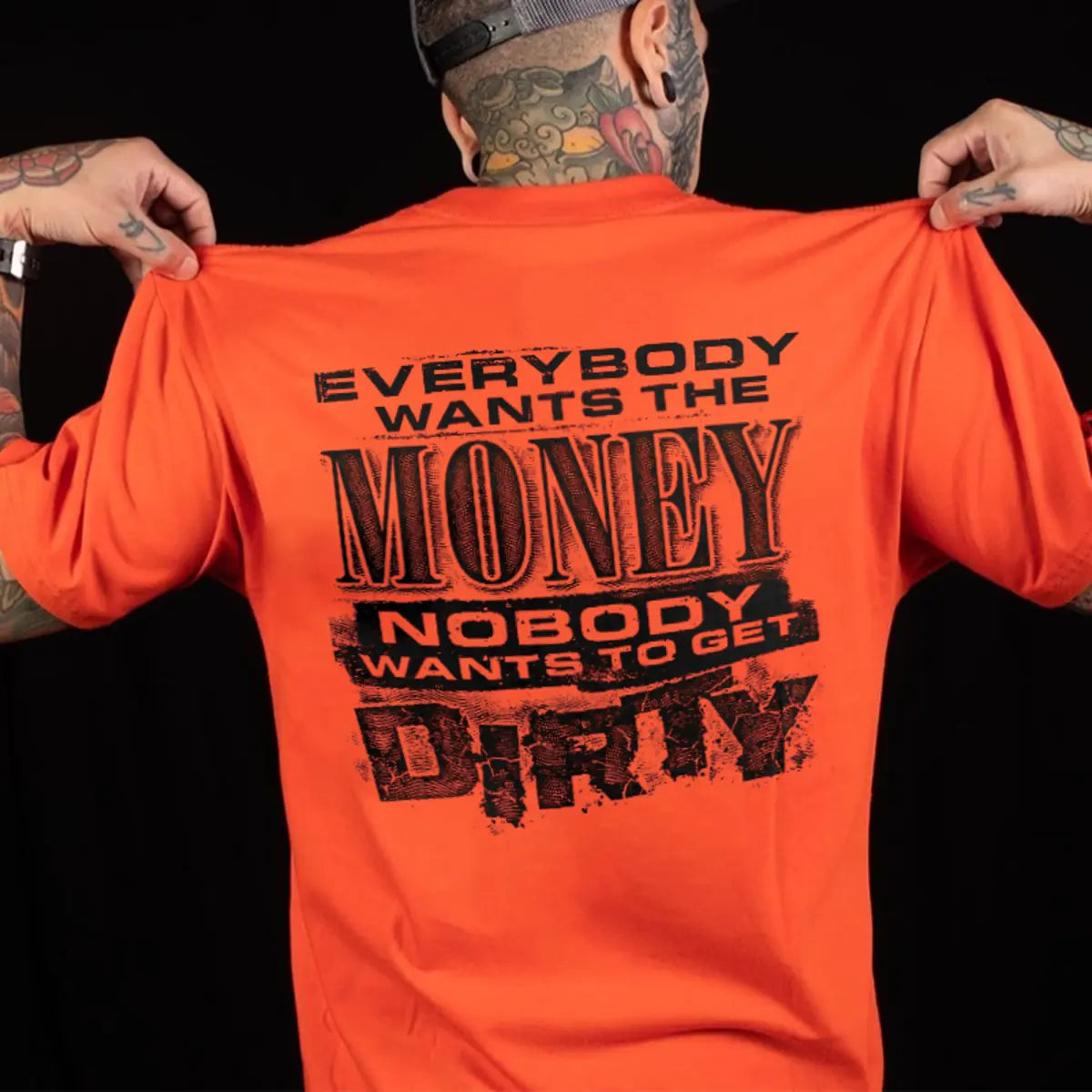 Everybody Wants The Money Nobody Wants To Get Dirty Printed Unisex Oversized T-shirt
