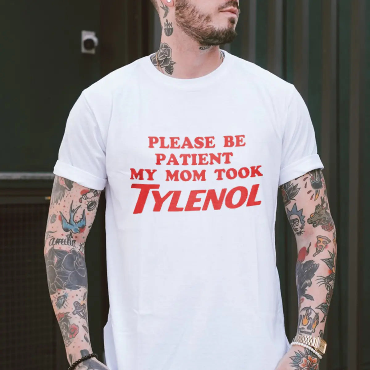 Please Be Patient My Mom Took Tylenol Printed Men's T-Shirt