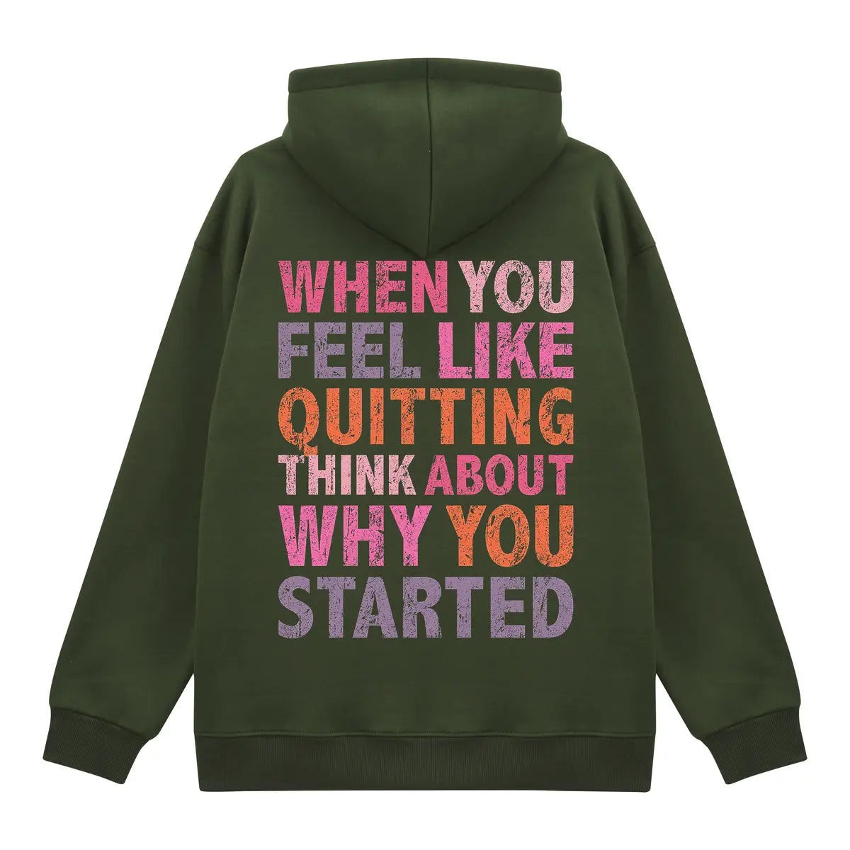 When You Feel Like Quitting Think About Why You Started Printed Fleece-lined Unisex Hoodie