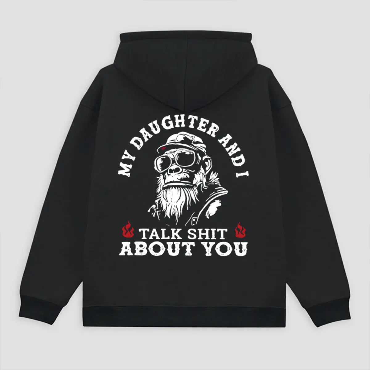 My Daughter And I Talk Sh*t About You Printed Fleece-lined Unisex Hoodie