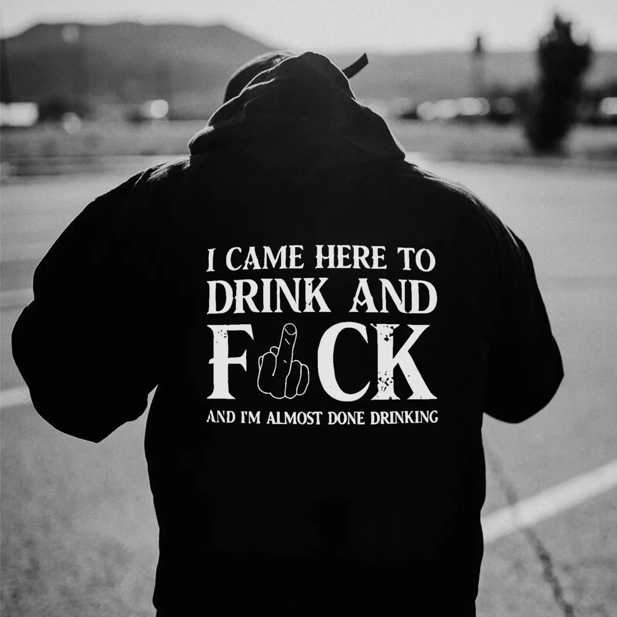 I Came Here To Drink And F And I'm Almost Done Drinking Printed Fleece-lined Unisex Hoodie
