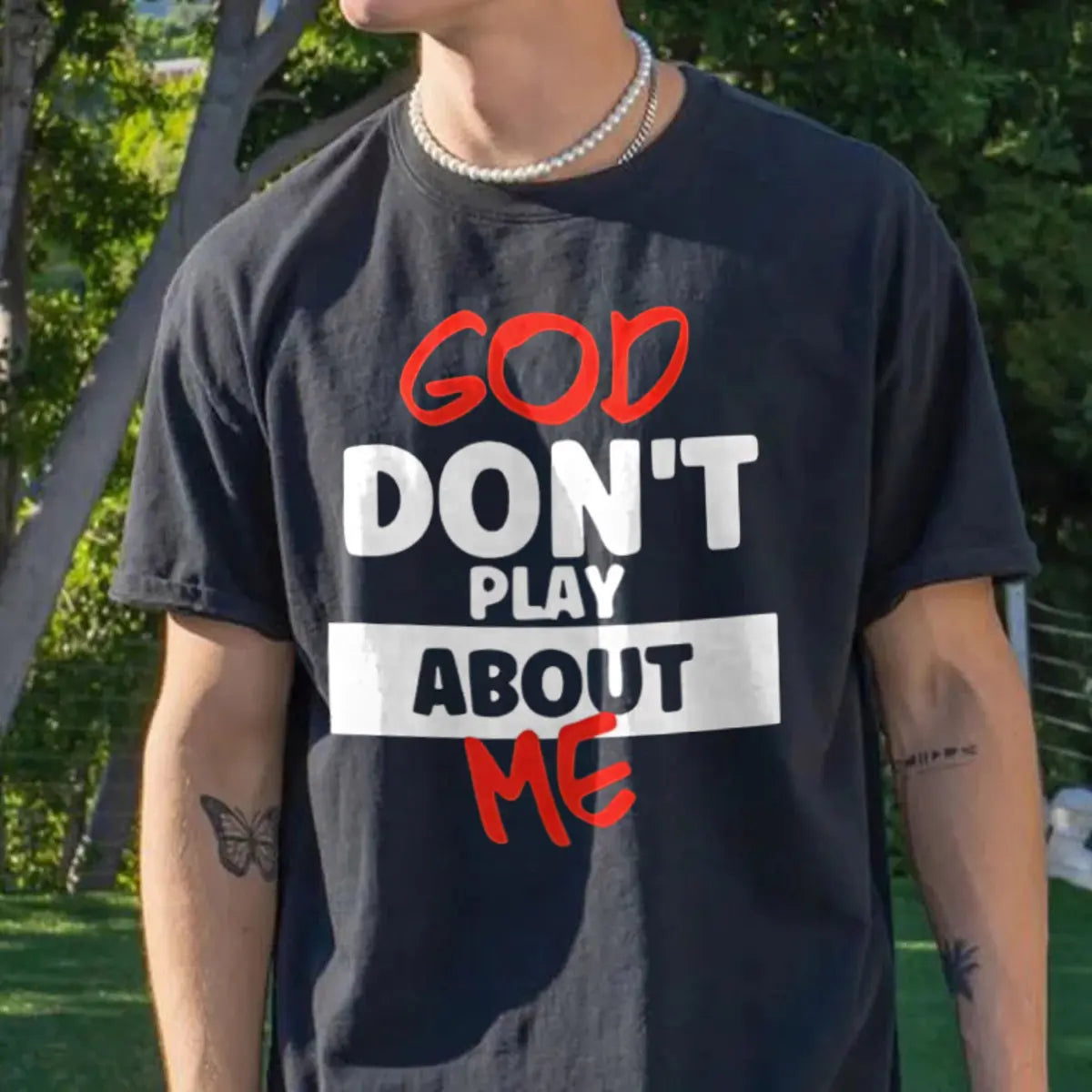 God Don't Play About Me Printed Men's T-Shirt