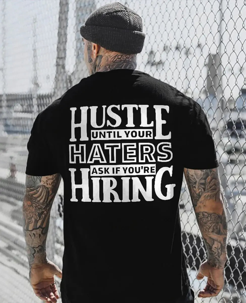 Hustle Until Your Haters Ask If You're Hiring Printed Oversized Unisex T-shirts