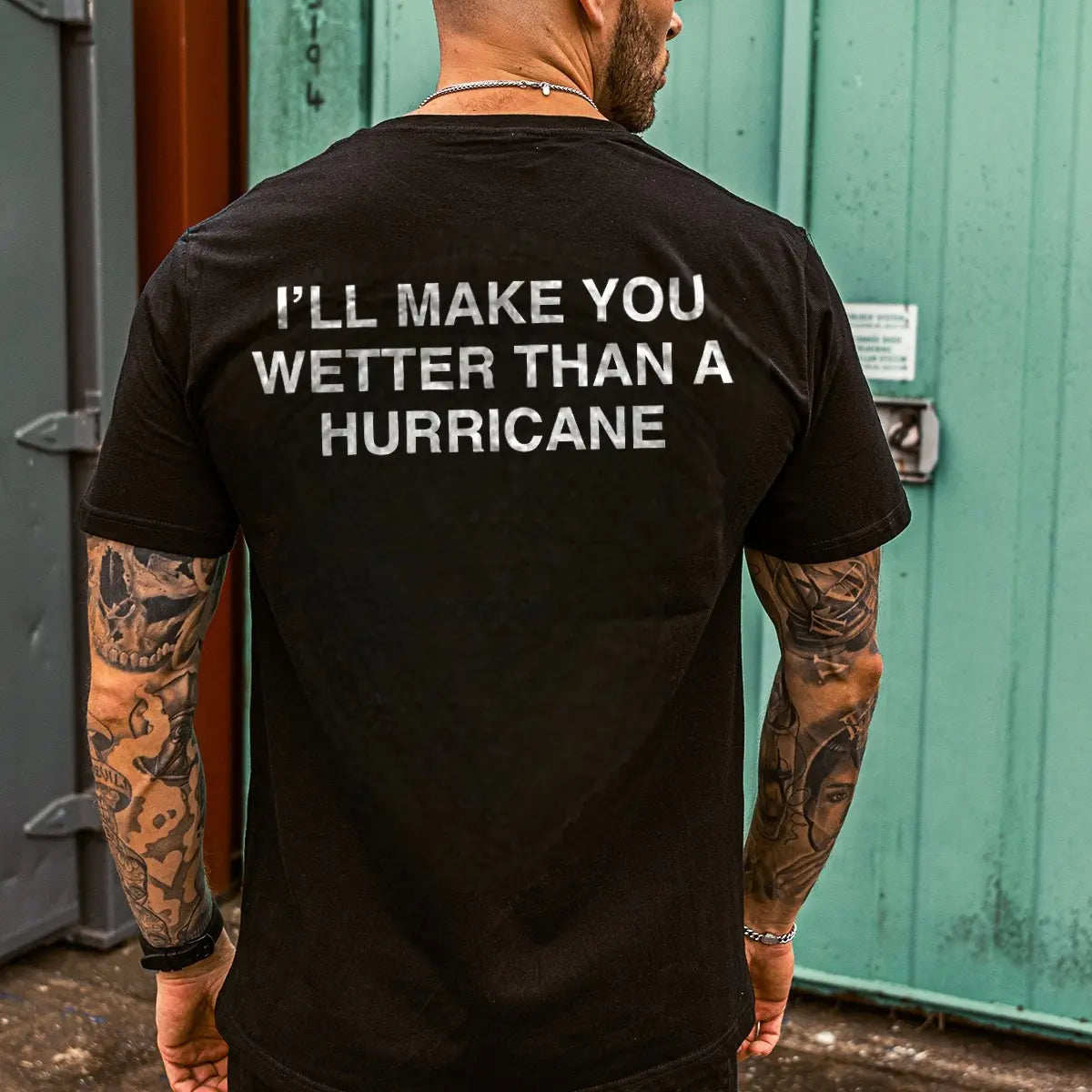 I'll Make You Wetter Than A Hurricane Printed Men's T-shirt