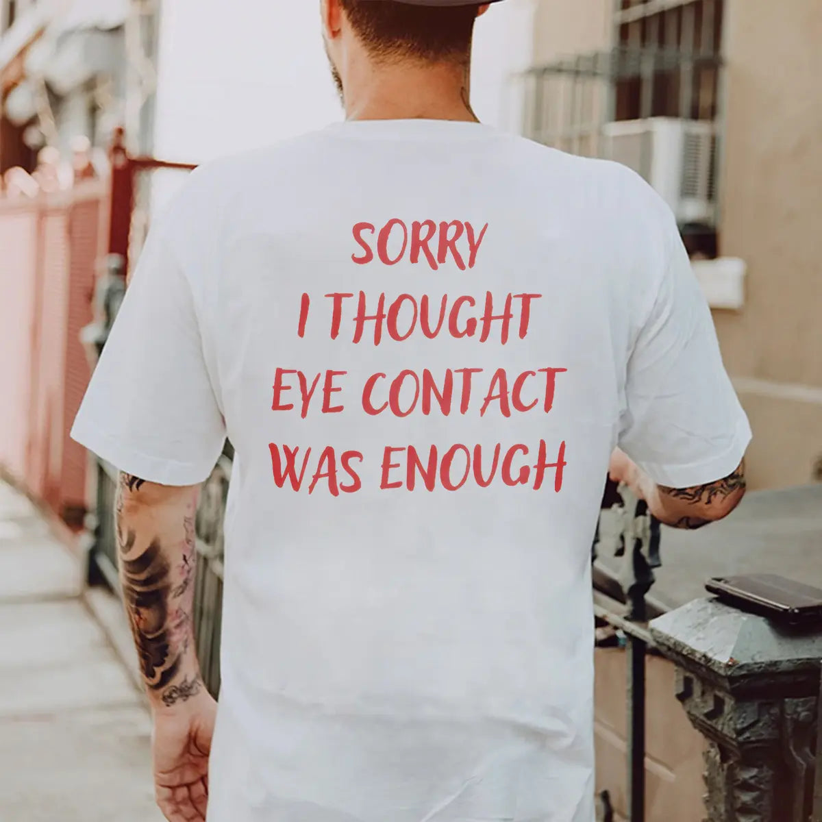 Sorry I Thought Eye Contact Was Enough Printed Men's T-Shirt