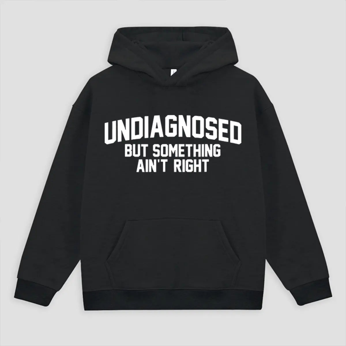 Undiagnosed But Something Ain't Right Printed Fleece-lined Unisex Hoodie