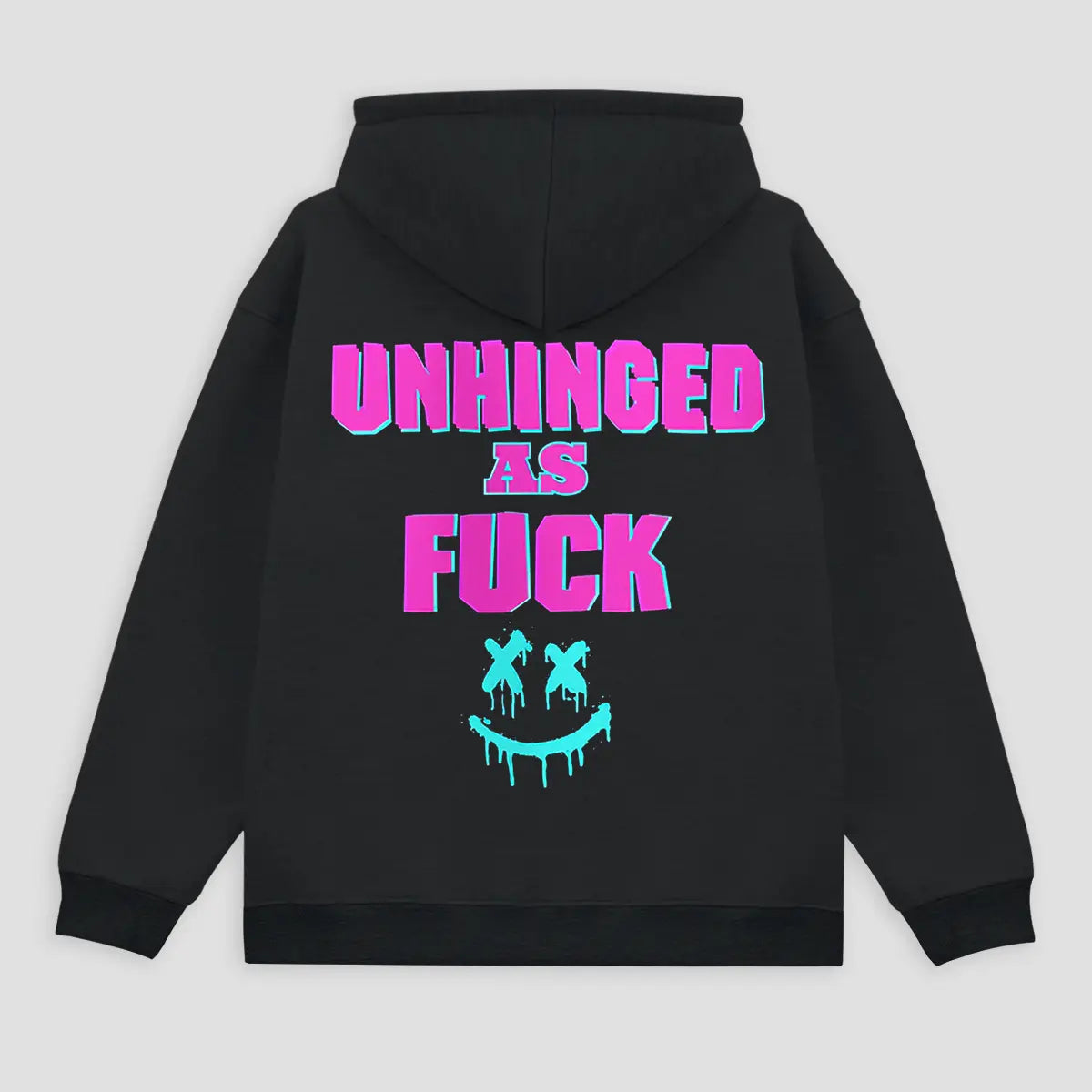 Unhinged As F Printed Fleece-lined Unisex Hoodie