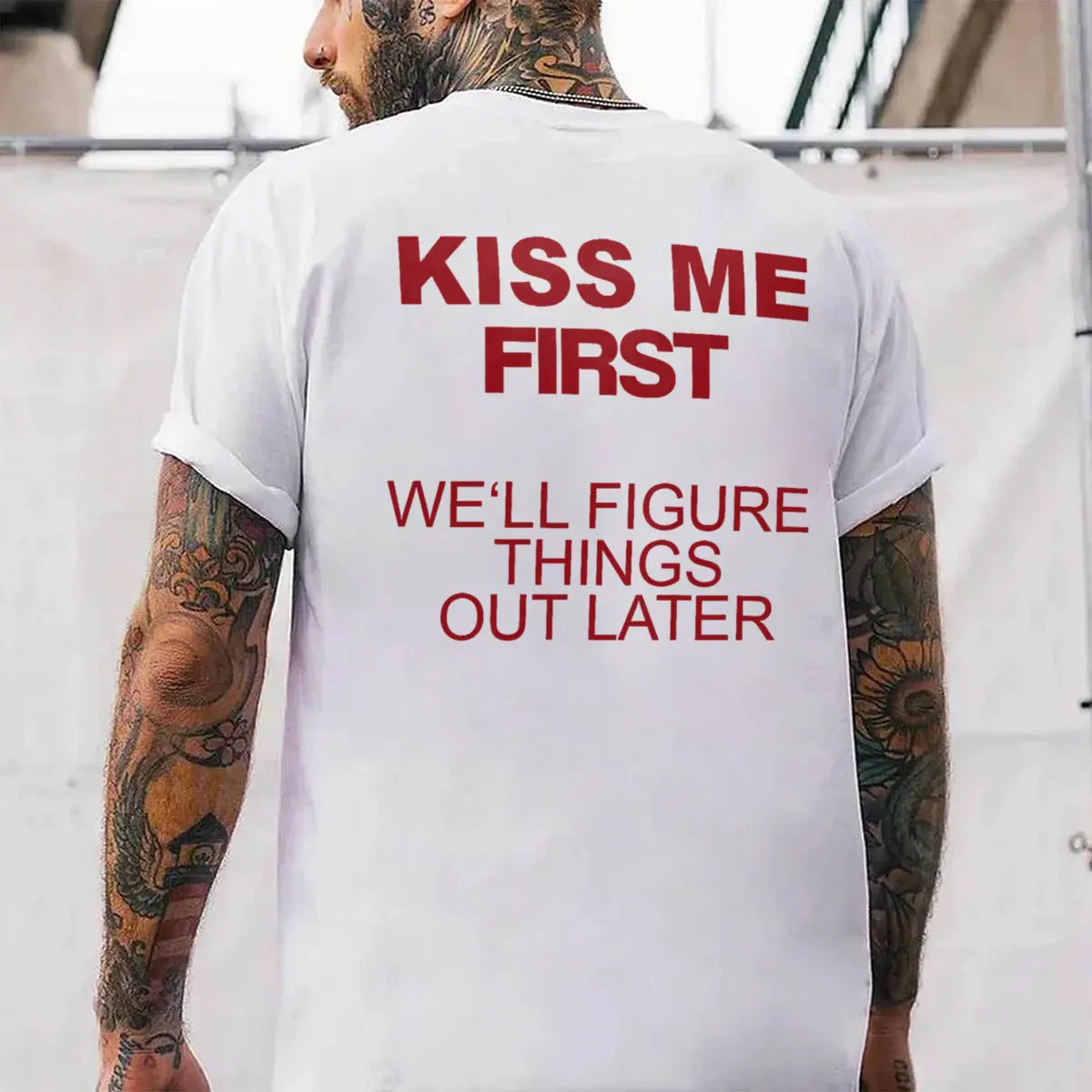 Kiss Me First We'll Figure Things Out Later Printed Men's T-Shirt