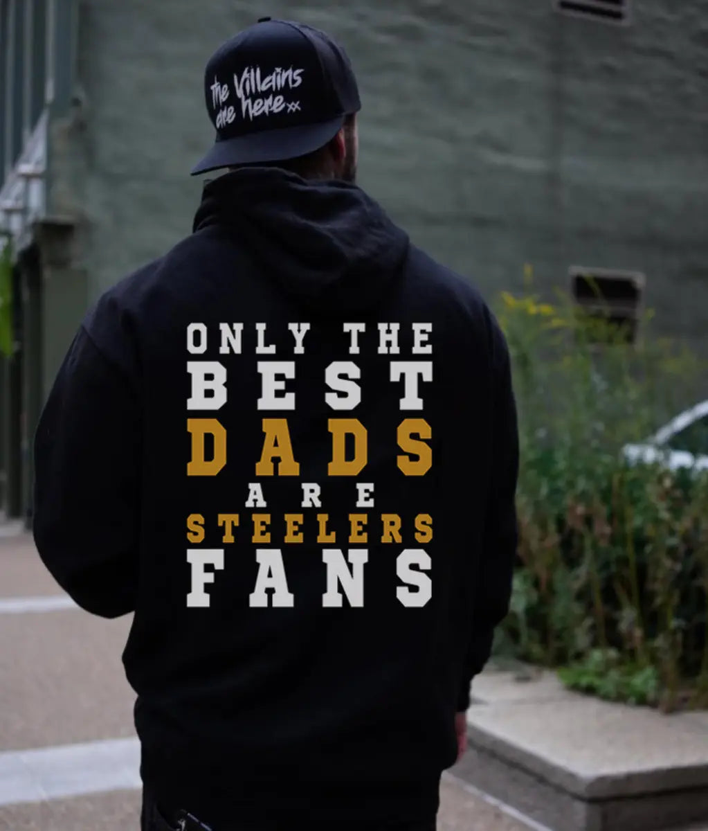 Only The Best Dads Are Steelers Fans Printed Fleece-lined Unisex Hoodie