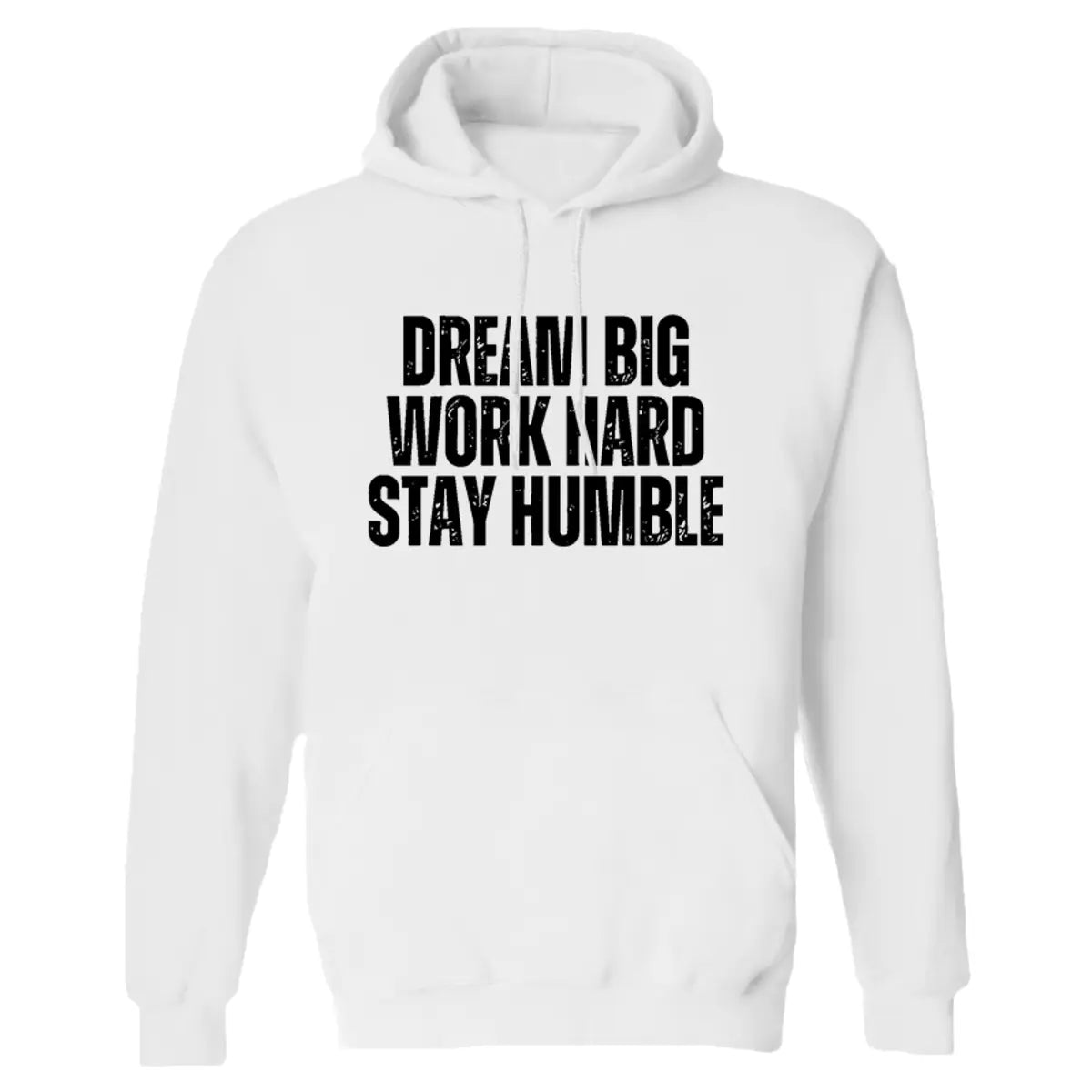 Dream Big Work Hard Stay Humble Printed Women's Heavyweight Hoodie with Drawstring