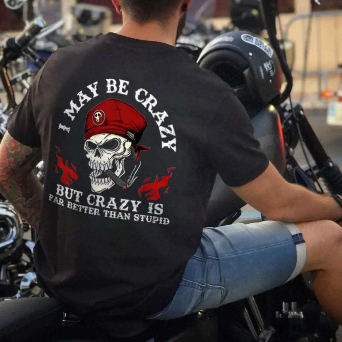 I May Be Crazy But Crazy Is Far Better Than Stupid Printed Men's T-shirt