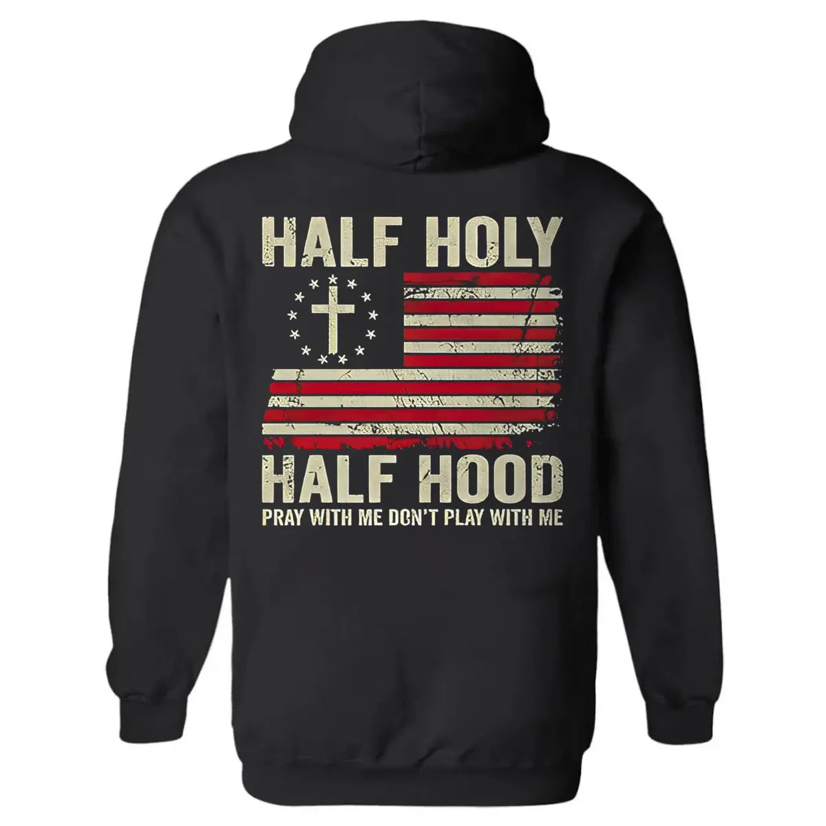 Half Holy Half Hood Pray With Me Don't Play With Me Printed Fleece-lined Unisex Hoodie