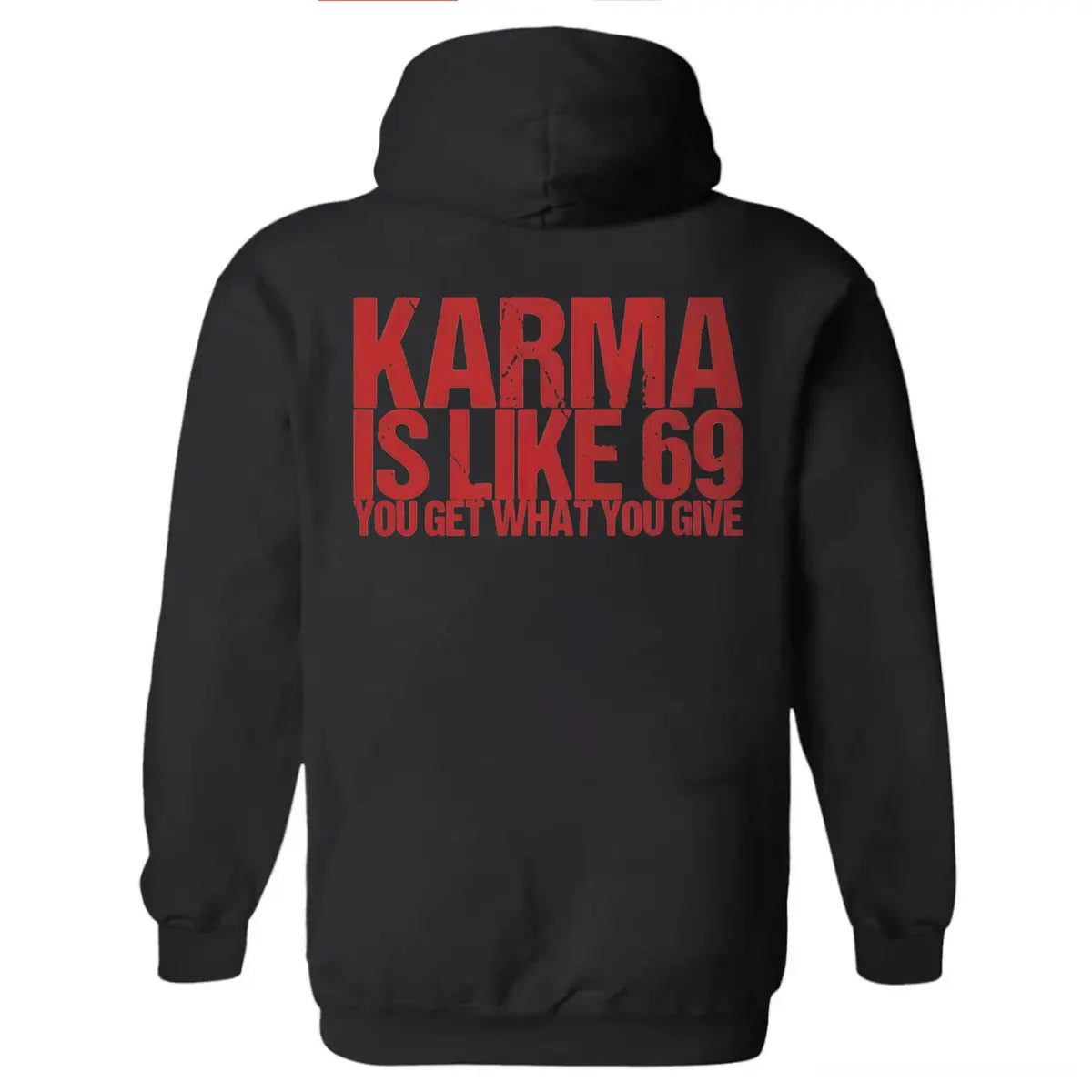 Karma Is Like 69 You Get What You Give Printed Fleece-lined Unisex Hoodie