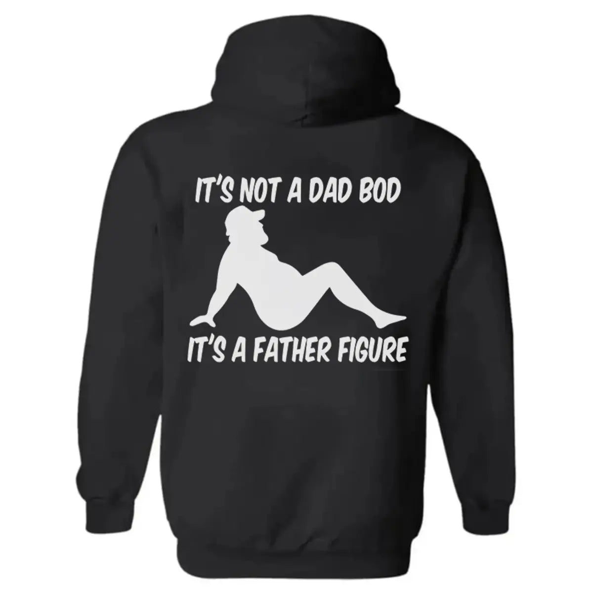 It's Not A Dad Bod It's A Father Figure Funny Printed Fleece-lined Unisex Hoodie
