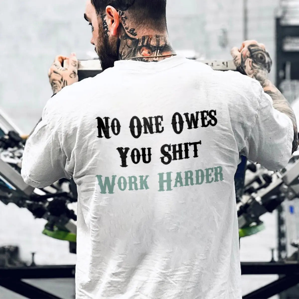 No One Owes You Sh*t Work Harder Printed Men's T-Shirt