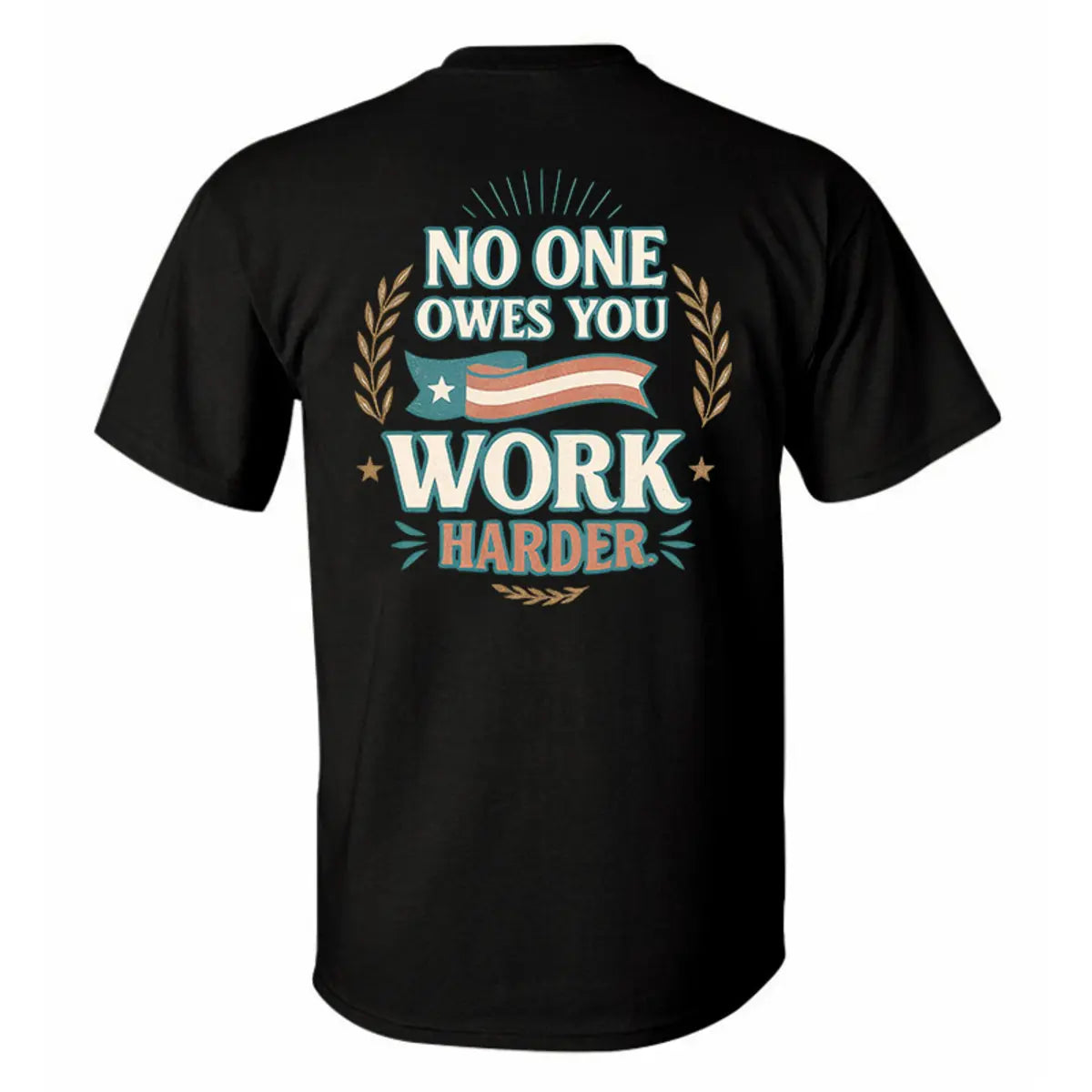 No One Owes You Work Harder Printed Men's T-Shirt