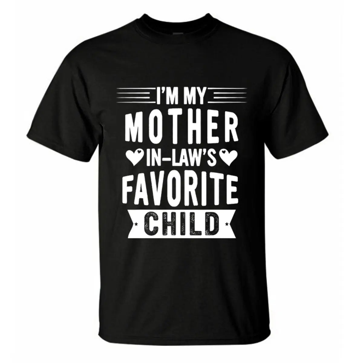 I'm My Mother In Law's Favorite Child Printed Men's T-Shirt
