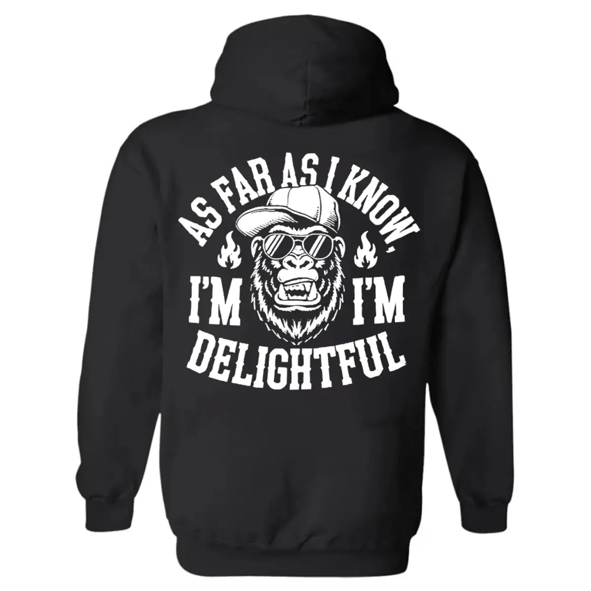 As Far As I Know I'm Delightful Printed Fleece-lined Unisex Hoodie