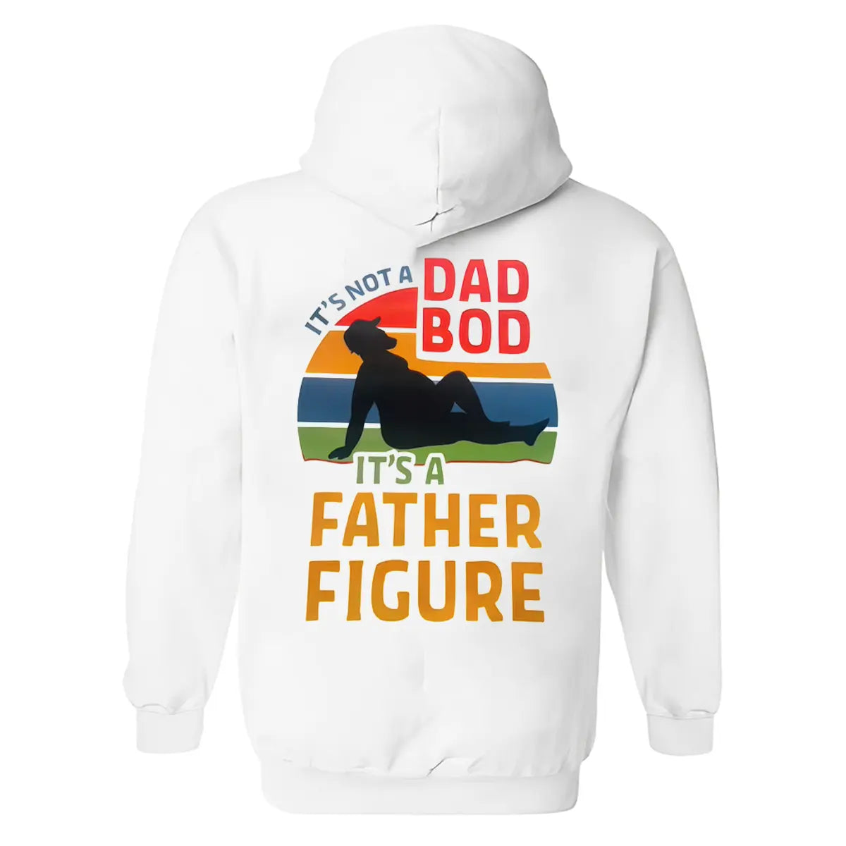 It's Not A Dad Bod It's A Father Figure Printed Men's Thickened Hoodie