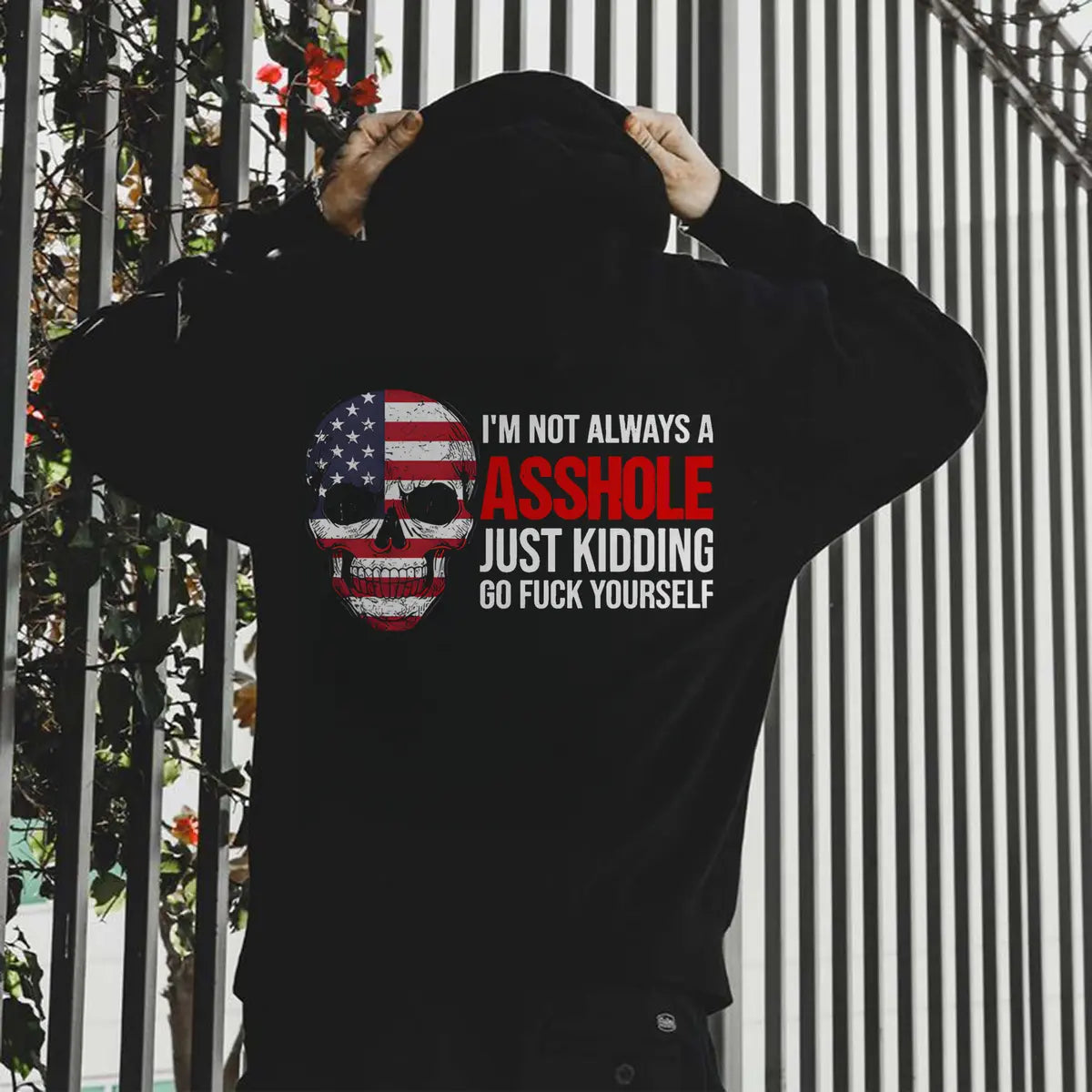 I'm Not Always A Asshole Just Kidding Printed Fleece-lined Unisex Hoodie