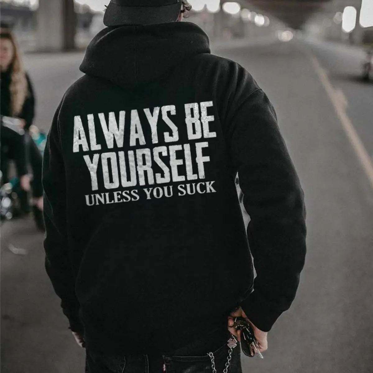 Always Be Yourself Unless You Suck Printed Fleece-lined Unisex Hoodie