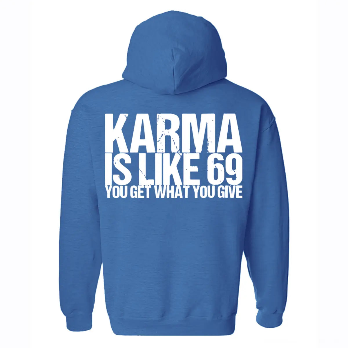 Karma Is Like 69 You Get What You Give Printed Fleece-lined Unisex Hoodie