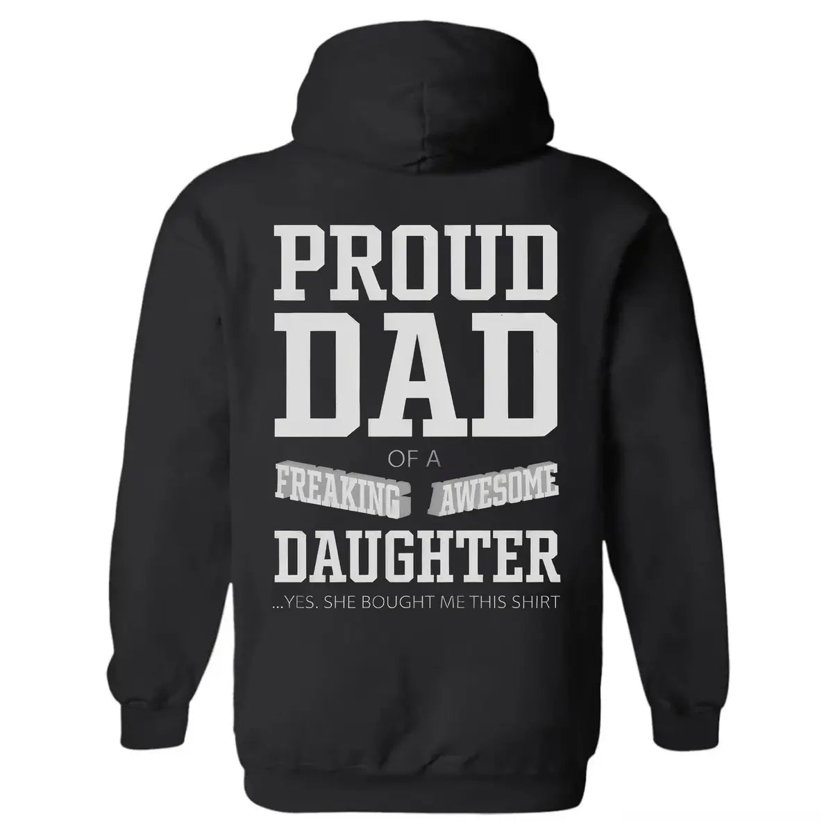 Proud Dad Of A Freaking Awesome Daughter  Printed Fleece-lined Unisex Hoodie