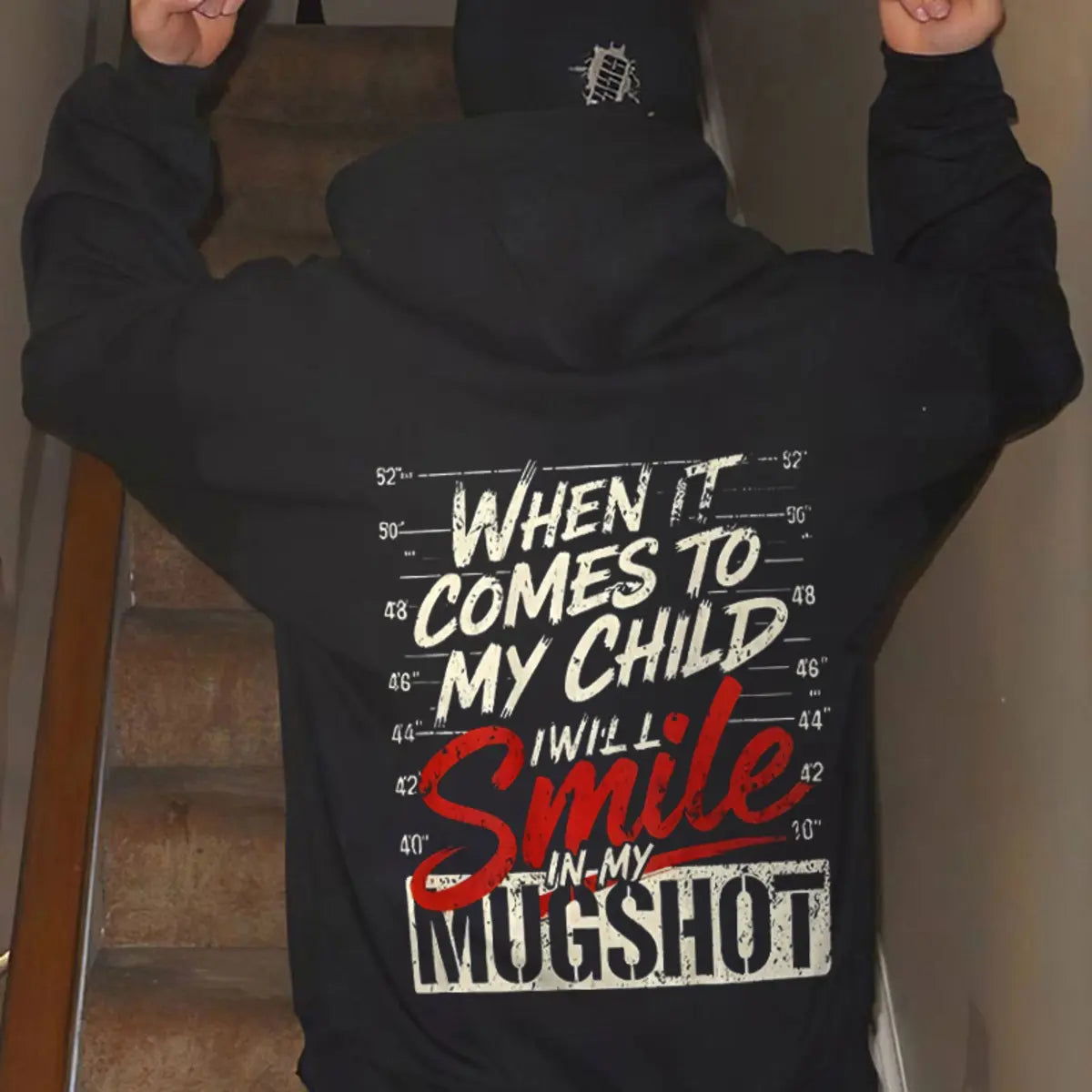 When It Comes To My Child I Will Smile In My Mugshot Printed Fleece-lined Unisex Hoodie