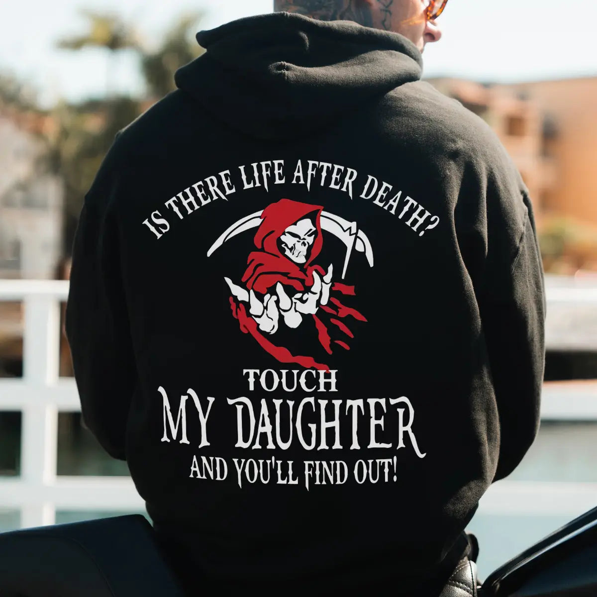 Is There Life After Death? Touch My Daughter And You'll Find Out! Printed Fleece-lined Unisex Hoodie