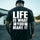Life Is What You Make It Printed Men's T-Shirt