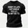 Sorry I'm Late I Got Here As Soon As I Wanted To Printed Men's T-Shirt