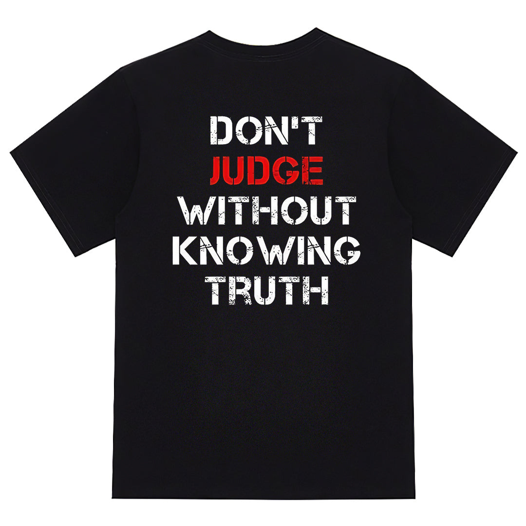 Livereid Don'T Judge Without Knowing Truth Letter T-Shirt - chicyea