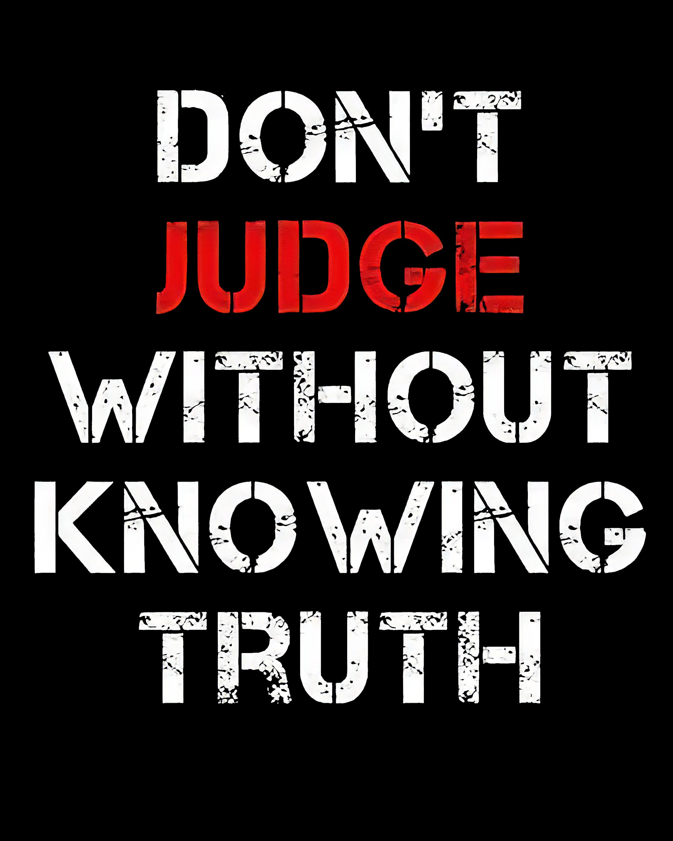 Livereid Don'T Judge Without Knowing Truth Letter T-Shirt - chicyea