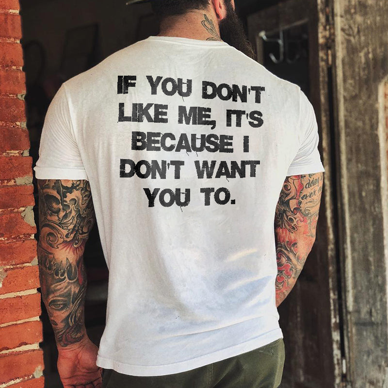 Livereid If You Don'T Like Me It Because I Don'T Want You Do T-Shirt - chicyea