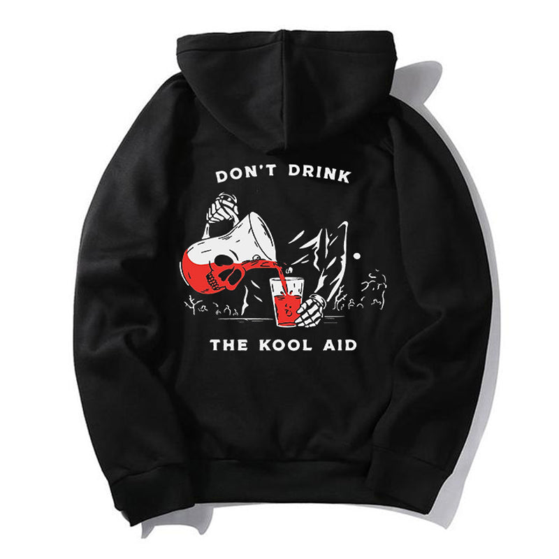 Cloeinc Casual Don'T Drink The Kool Aid Print Hoodie - chicyea