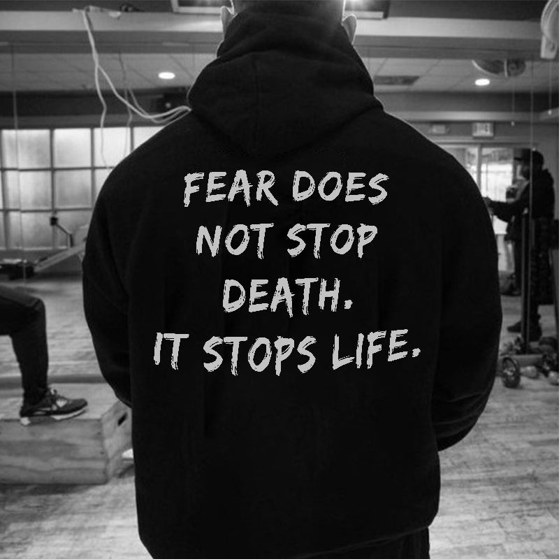 Uprandy Fear Does Not Stop Death It Stops Life Print Men Hoodie - chicyea