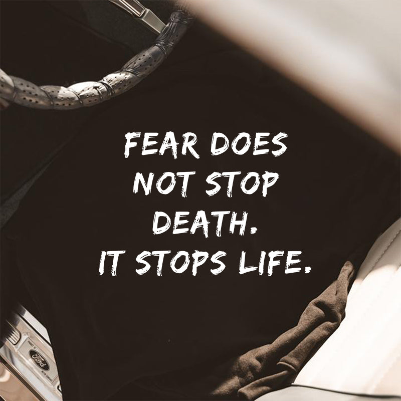 Uprandy Fear Does Not Stop Death It Stops Life Print Men Hoodie - chicyea