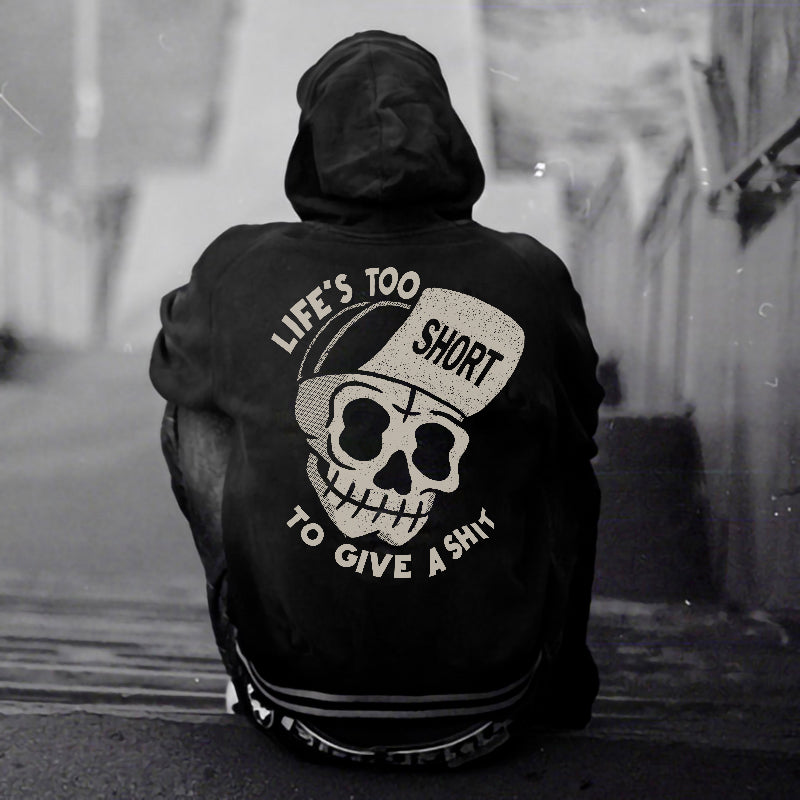 Uprandy Life Too To Give A Shit Printed Men Hoodie - chicyea